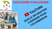 COULEURS D’AILLEURS - QUELLE DECORATION FUNERAIRE POUR COLUMBARIUM