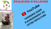 COULEURS D’AILLEURS - VANNERIE OSIER FLEURISSEMENT SEPULTURE